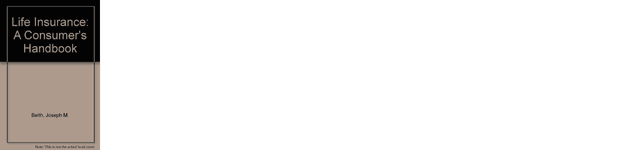 10. Consumer Reports Life Insurance Handbook  Author Joseph S. Belth.png