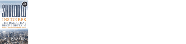 #11 - Shredded Inside RBS, the Bank That Broke Britain.png