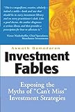 #8 – Investment Fables - Exposing The Myths Of “Can’t Miss” Investments Strategies