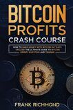 Bitcoin Profits Crash Course