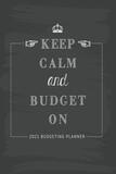 Budgeting Planner 2021 Keep Calm