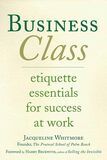 Business Class- Etiquette Essentials for Success at Work