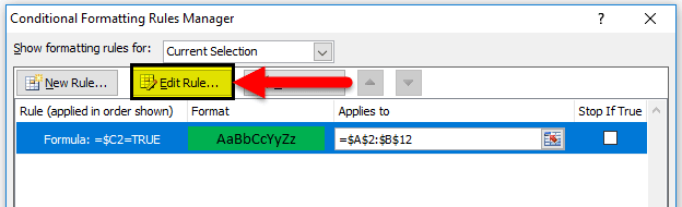 Checklist - Conditional Formatting - select the rule - Edit Rule