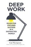 Deep Work- Rules for Focused Success in a Distracted World