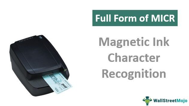 Full Form of MICR (Definition) How does MICR Works? Full Form of MICR (Definition) How does MICR Works?
