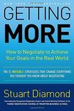Getting More- How to Negotiate to Achieve Your Goals in the Real Worl