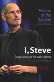 I, Steve- Steve Jobs in His Own Words