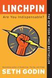 Linchpin- Are You Indispensable