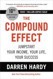 The Compound Effect – Jumpstart Your Income, Your Life, Your Success