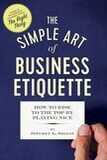 The Simple Art of Business Etiquette